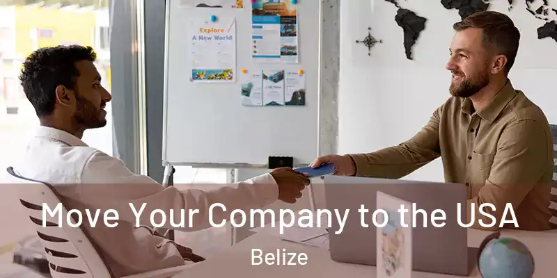  Move Your Company to the USA Belize