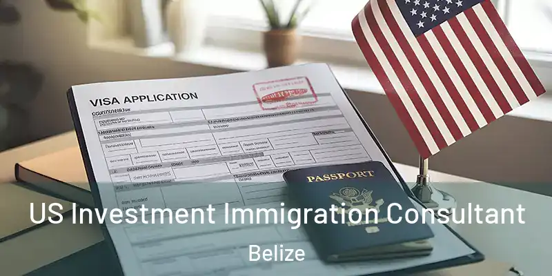 US Investment Immigration Consultant Belize