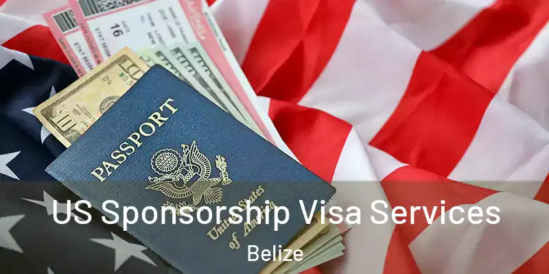  US Sponsorship Visa Services Belize