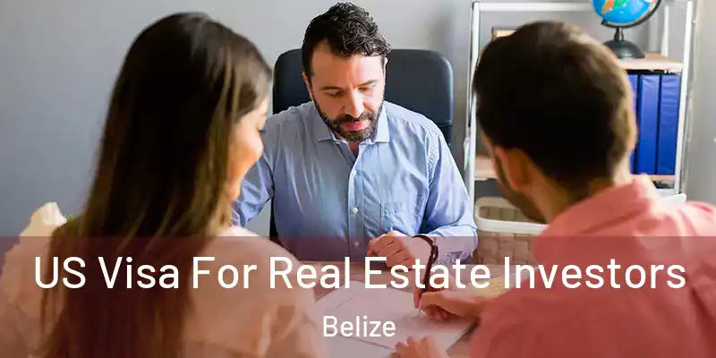  US Visa For Real Estate Investors Belize